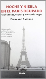 Books Frontpage Noche y niebla en el París ocupado. Traficantes, espías y mercado negro