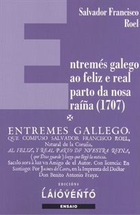 Books Frontpage Entremés galego ao feliz e real parto da nosa raíña (1707)