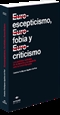 Front pageEuroescepticismo, eurofobia y eurocriticismo