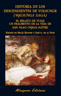Books Frontpage Historia de los descendientes de Volsungr (Volsunga Saga). Relato de Volsi. Unfragmento de la vida de San Olao (Volsa Páttir)