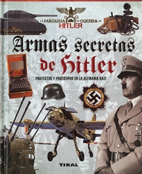 Books Frontpage Armas secretas de Hitler. Proyectos y prototipos de la Alemania nazi