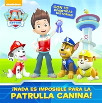 Books Frontpage ¡Nada es imposible para la Patrulla Canina! (Paw Patrol | Patrulla Canina)