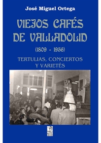 Books Frontpage Viejos cafés de Valladolid (1809-1956)