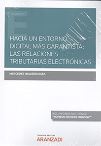 Books Frontpage Hacia un entorno digital más garantista: las relaciones tributarias electrónicas (Papel + e-book)
