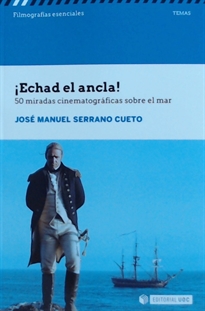 Books Frontpage ¡Echad el ancla! 50 miradas cinematográficas sobre el mar