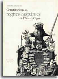 Books Frontpage Constitucions dels regnes hispànics en l'Antic Règim