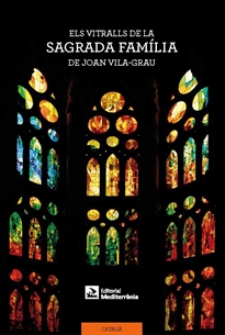 Books Frontpage Els vitralls de la Sagrada Família de Joan Vila-Grau