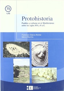Books Frontpage Protohistoria. Pueblos y culturas en el Mediterráneo entre los siglos XIV y II a.C.