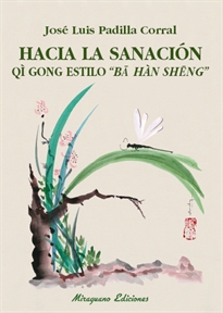 Books Frontpage Hacia la sanación. Qi gong estilo "Ba Han Seng"