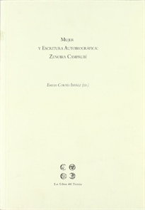 Books Frontpage Mujer y escritura autobiográfica: Simposio Zenobia Camprubi, celebrado en noviembre de 2006 en Palos de la Frontera, Huelva