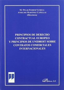 Books Frontpage Principios de Derecho Contractual Europeo y Principios de Unidroit sobre Contratos Comerciales Internacionales: actas del Congreso Internacional celebrado en Palma de Mallorca, 26 y 27 de abril de 2007