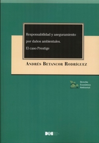 Books Frontpage Responsabilidad y aseguramiento por daños ambientales. El caso Prestige