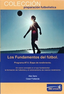 Books Frontpage Los fundamentos del fútbol. El entrenamiento basado en las situaciones de juego real. Programa AT-3