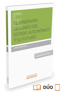 Books Frontpage El itinerario desviado del Estado autonómico y su futuro (Papel + e-book)