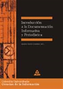 Books Frontpage Introducción a la documentación informativa y periodística. Colección universitaria: ciencias de la información.