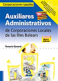 Books Frontpage Auxiliares administrativos de corporaciones locales. Illes balears. Temario general