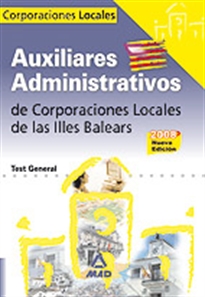 Books Frontpage Auxiliares administrativos de corporaciones locales. Illes balears. Test general