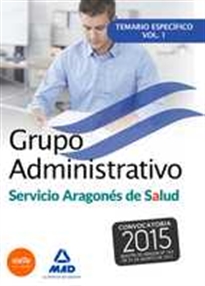 Books Frontpage Grupo Administrativo del Servicio Aragonés de Salud (SALUD-Aragón). Temario específico volumen 1