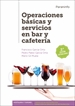 Front pageOperaciones básicas y servicios en bar y cafetería 2.ª edición