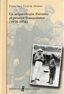 Books Frontpage La arqueología durante el primer franquismo (1939-1956)