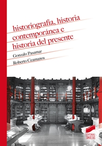 Books Frontpage Historiografía, historia contemporánea e historia del presente