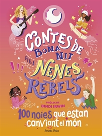 Books Frontpage Contes de bona nit per a nenes rebels. 100 noies que estan canviant el món