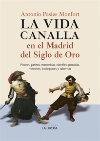 Books Frontpage La vida canalla en el Madrid del Siglo de Oro