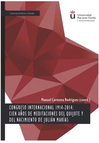 Books Frontpage Congreso Internacional 1914-2014: Cien años de Meditaciones del Quijote y del nacimiento de Julián Marías