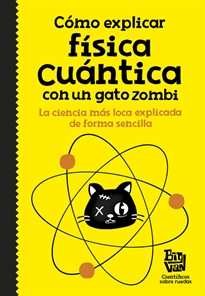 Books Frontpage Cómo explicar física cuántica con un gato zombi