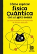 Portada del libro Cómo explicar física cuántica con un gato zombi