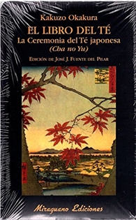 Books Frontpage El Libro del Té. La Ceremonia del Té Japonesa. (Cha No Yu)