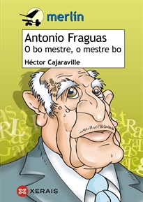 Books Frontpage Antonio Fraguas. O bo mestre, o mestre bo