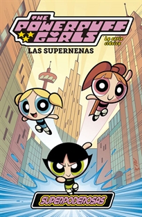 Books Frontpage Las supernenas: la serie clásica 1. Superpoderosas