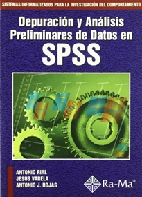 Books Frontpage Depuración y análisis preliminares de datos en SPSS: sistemas informatizados para la investigación del comportamiento