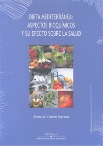 Books Frontpage Dieta mediterránea: aspectos bioquímicos y su efecto sobre la salud