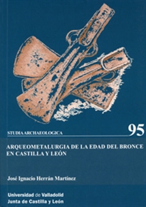 Books Frontpage Arqueometalurgia De La Edad Del Bronce En Castilla Y León