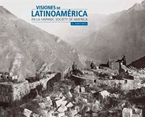 Books Frontpage Visiones de Latinoamérica en la Hispanic Sociaty of America: El territorio