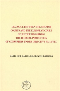 Books Frontpage Dialogue Between The Spanish Courts And The European Court Of Justice Regarding The Judicial Protection Of Consumers Under Directive 93/13/Eec