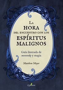 Books Frontpage LA HORA DEL ENCUENTRO CON LOS ESPÍRITUS MALIGNOS. Guía ilustrada de mononoke y magia