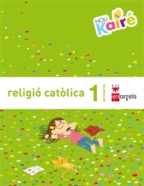 Books Frontpage Religió catòlica. 1 Primària. Nou Kairé