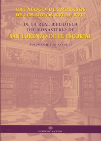 Books Frontpage Catálogo de impresos de los siglos XVI al XVIII de la Real Biblioteca del Monasterio de San Lorenzo: volumen II siglo XVI (M-Z)