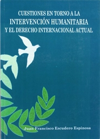 Books Frontpage Cuestiones en torno a la intervención humanitaria y el derecho internacional actual
