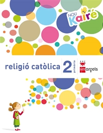 Books Frontpage Religió catòlica. 2 Primària. Nou Kairé