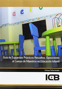 Books Frontpage Guía de Supuestos Prácticos Resueltos. Oposiciones al Cuerpo de Maestros en Educación Infantil