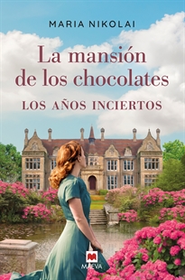 Books Frontpage La mansión de los chocolates: Los años inciertos