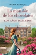 Front pageLa mansión de los chocolates: Los años inciertos