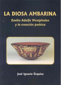 Books Frontpage La diosa ambarina. Emilio Adolfo Westphalen y la creación poética