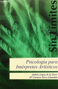 Books Frontpage Psicología para intérpretes artísticos. Estrategias para la mejora técnica, artística y personal
