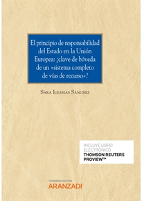 Books Frontpage El principio de responsabilidad del Estado en la Unión Europea: ¿clave de bóveda de un “sistema completo de vías de recurso”? (Papel + e-book)