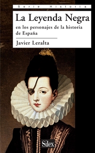 Books Frontpage La Leyenda Negra en los personajes de la historia de España